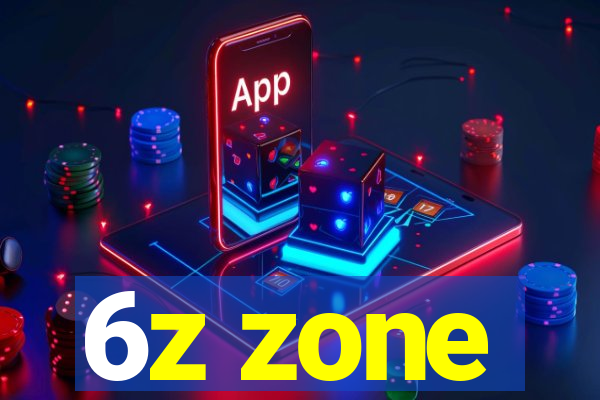 6z zone